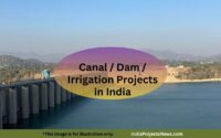 Canal Dam Irrigation Sector Projects In India